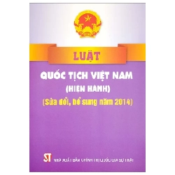 Luật Quốc Tịch Việt Nam (Hiện Hành) (Sửa Đổi, Bổ Sung Năm 2014) - Quốc Hội 282274