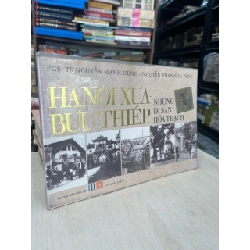 Hà Nội xưa bưu thiếp những di sản hoá thạch - PGS,TS. Nguyễn Mạnh Hùng, Nguyễn Phan Sơn Trúc