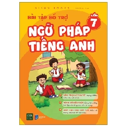 Bài Tập Bổ Trợ Ngữ Pháp Tiếng Anh - Lớp 7 - VISHV Books 281472