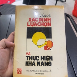 VẤN ĐỀ XÁC ĐỊNH LỰA CHỌN VÀ THỰC HIỆN KHẢ NĂNG