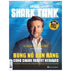 America Shark Tank - Bùng Nổ Bán Hàng Cùng Shark Robert Herjavec - Robert Herjavec