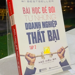 BÀI HỌC ĐỂ ĐỜI TỪ NHỮNG DOANH NGHIỆP THẤT BẠI - NGÔ HIỂU BA  546965