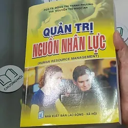 Quản trị nguồn nhân lực - PGS TS Đồng Thị Thanh Phương 688536