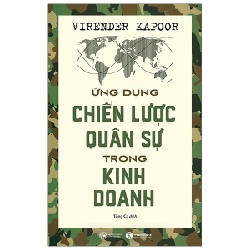 Ứng dụng chiến lược quân sự trong kinh doanh - Virender Kapoor  2020 New 100% HCM.PO