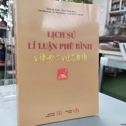 LỊCH SỬ LÍ LUẬN PHÊ BÌNH VĂN HỌC VIỆT NAM