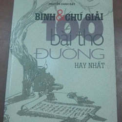 BÌNH & CHÚ GIẢI  100 BÀI THƠ ĐƯỜNG HAY NHẤT