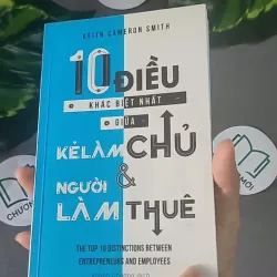 10 Điều Khác Biệt Nhất Giữa Kẻ Làm Chủ & Người Làm Thuê - Keith Cameron Smith 604604