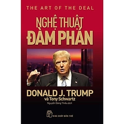 Sách - D. Trump - Nghệ Thuật Đàm Phán (Tái Bản )
