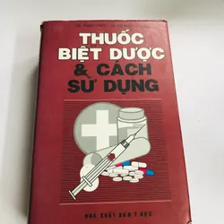 THUỐC BIỆT DƯỢC & CÁCH SỬ DỤNG 1999