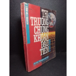 Hướng tới một thị trường chứng khoán đầu tiên ở Việt Nam mới 70% bẩn bìa, bị mọt nhẹ, ố vàng, có chữ ký 1993 Nhiều tác giả HCM2103 KINH TẾ - TÀI CHÍNH - CHỨNG KHOÁN