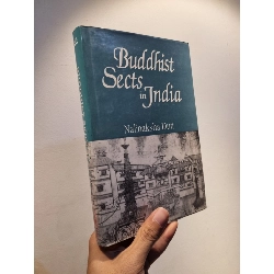 BUDDHIST SECTS IN INDIA - Nalinaksha Dutt 147924