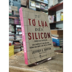 Từ tơ lụa đến Silicon - Jeffrey E. Garten