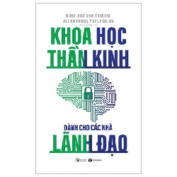 Khoa Học Thần Kinh Dành Cho Các Nhà Lãnh Đạo - Nikolaos Dimitriadis, Alexandros Psychogios