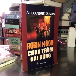 Robin Hood chúa trộm oai hùng - Alexandre Dumas