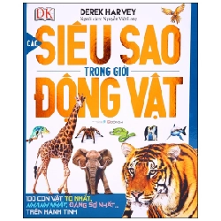 Các Siêu Sao Trong Giới Động Vật (Bìa Cứng) - Derek Harvey 293761