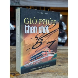 GIỜ PHÚT THEN CHỐT - HỨA MINH CHỦ BIÊN