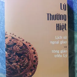 Lý Thường Kiệt - Lịch sử ngoại giao và tông giáo triều Lý -  Hoàng Xuân Hãn
