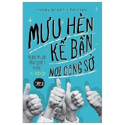 Mưu Hèn Kế Bẩn Nơi Công Sở - Nghệ Thuật Thăng Tiến Trong Sự Nghiệp - Tập 2 - Alpha Books biên soạn