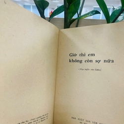 Sách Hiếm - Hợp Tuyển Văn CUBA - Giờ thì em không còn sợ nữa - NXB Văn học - 1980 544721
