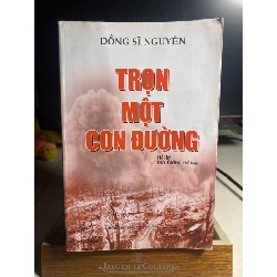 Trọn Một Con Đường -Trung Tướng Đồng Sỹ Nguyên hồi ký Duy Tường thể hiện -NXB Quân Đội Nhân Dân 2012 -Bìa mềm,khổ 16x24cm, 691 trang -Sách lưu kho chưa qua sử dụng,chất lượng Tốt