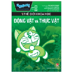 Doraemon - Thế Giới Khoa Học - Động Vật Và Thực Vật - Shogakukan, Fujiko F Fujio, Fujiko Pro, Tatsuo SANEYOSHI, Taeko TADA (Mới 100%) Truyện tranh, NXB Kim Đồng - SÁCH ĐẠI HỌC