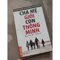 [Sách Cũ SCGR] Cha mẹ giỏi con thông minh