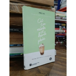 Cứ tin mình sẽ hạnh phúc - Mèo Xù