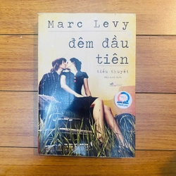 tiêu thuyết : Đêm Đầu Tiên - Marc Levy #TAKE