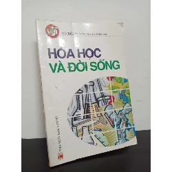 Hoá Học Và Đời Sống (2007) - Vũ Bội Tuyền Mới 80% HCM.ASB0602 68830