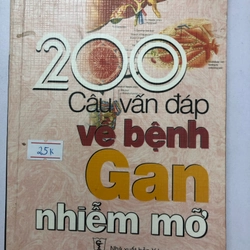 200 CÂU VẤN ĐÁP VỀ BỆNH GAN NHIỄM MỠ  - 210 trang, nxb: 2006