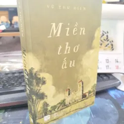 MIỀN THƠ ẤU - Vũ Thư Hiên