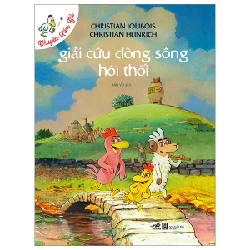 Chuyện xóm gà- Giải cứu dòng sông hôi thối - Christian Jolibois-Christian Heinrich 2023 New 100% HCM.PO