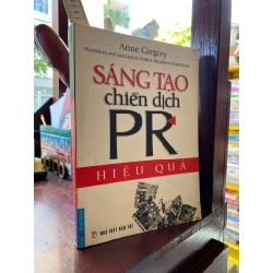 Sáng Tạo Chiến Dịch PR Hiệu Quả - Anne Gregory 122433