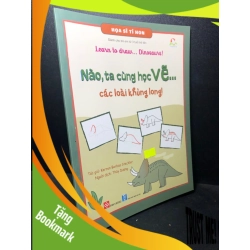 (TẶNG BOOKMARK) Nào, ta cùng học vẽ... Các loài khủng long năm 2020 mới 90% bẩn bìa nhẹ RBK0212