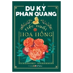 Du Ký Phan Quang - Tiếc Nuối Hoa Hồng New 100% HCM.PO 33366