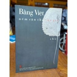 Ném câu thơ vào gió - Bằng Việt