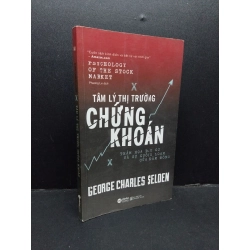 Tâm lý thị trường chứng khoán mới 80% ố bẩn nhẹ 2020 HCM1008 George Charles Selden KINH TẾ - TÀI CHÍNH - CHỨNG KHOÁN