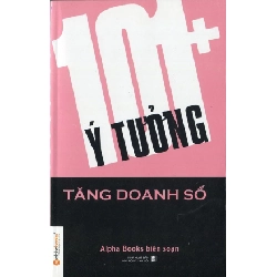 101+ Ý Tưởng Tăng Doanh Số - Alpha Books biên soạn ASB.PO Oreka Blogmeo 230225