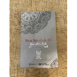 Bên bờ sinh tử - Thích Nhật Từ Mới 90% (Phật giáo) NSX100526