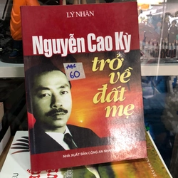 Nguyễn Cao Kỳ trở về đất mẹ - Lý Nhân