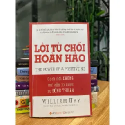 Lời từ chối hoàn hảo (The Power of a Positive No) – William Ury 571284