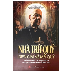 Nhà Trừ Quỷ - Diễn Giải Về Ma Quỷ - Những Chiêu Trò Của Satan Và Đạo Quân Thiên Thần Sa Ngã - Gabriele Amorth, Stefano Stimamiglio ASB.PO Oreka Blogmeo 230225