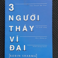 Ba người thầy vĩ đại - Robin Sharma