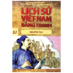 Lịch Sử Việt Nam Bằng Tranh - Tập 37: Nguyễn Trãi - Trần Bạch Đằng