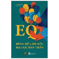 EQ - Đừng Để Cảm Xúc Hạ Gục Bản Thân - Vu Nhất Lỗ 202478