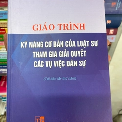 Giáo trình kỹ năng cơ bản của luật sư tham gia giải quyết các vụ việc dân sự