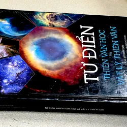 TỪ ĐIỂN THIÊN VĂN HỌC VÀ VẬT LÝ THIÊN VĂN 1013586