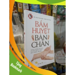 (TẶNG BOOKMARK) Bấm huyệt bàn chân - Văn Quỹ - Văn Thụ 2023 mới 90% Sách Y học - Sức khỏe - Thể thao RBK2702