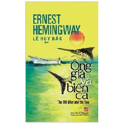 Ông Già Và Biển Cả (NXB Tổng Hợp) - Ernest Hemingway