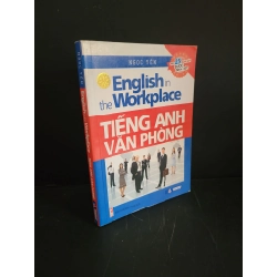 English in the workplace Tiếng anh văn phòng mới 90% bẩn nhẹ 2013 Ngọc Yến HCM3004 HỌC NGOẠI NGỮ